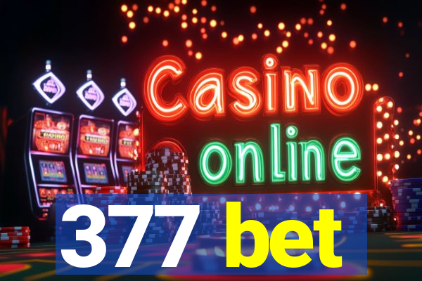 377 bet